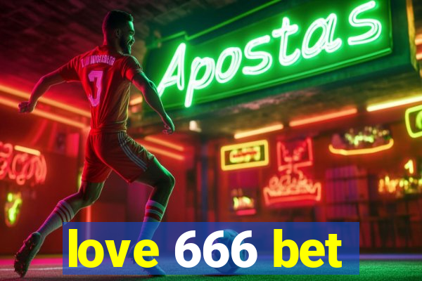 love 666 bet